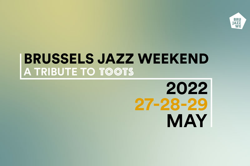 Save The Date For Brussels Jazz Weekend 2022